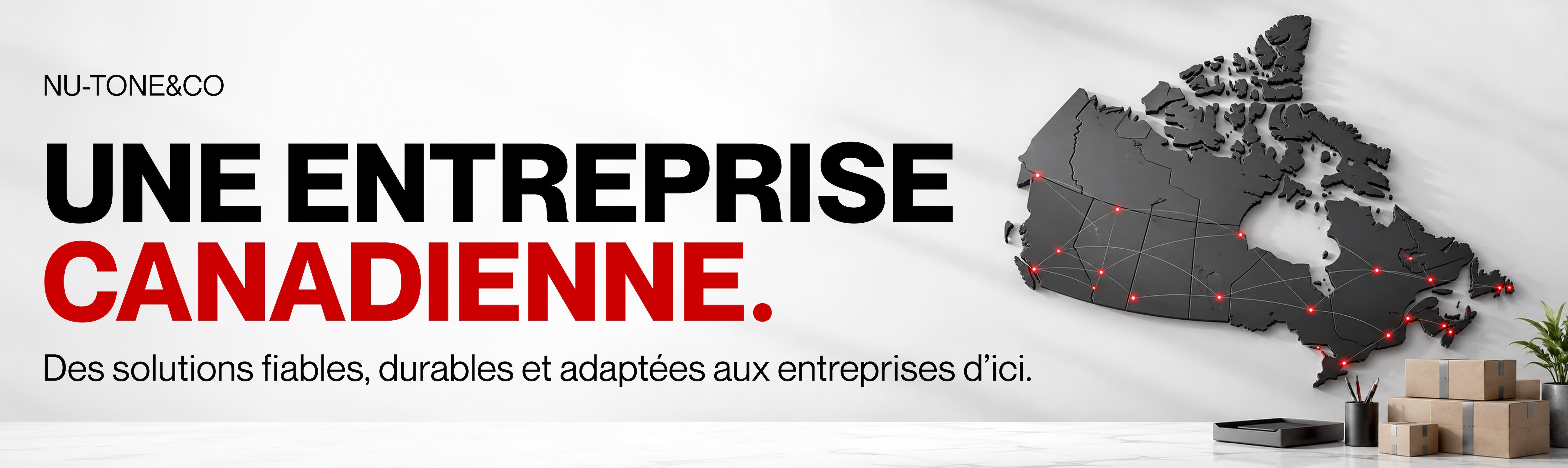 Une entreprise canadienne — des solutions fiables, durables et adaptées aux entreprises d’ici.